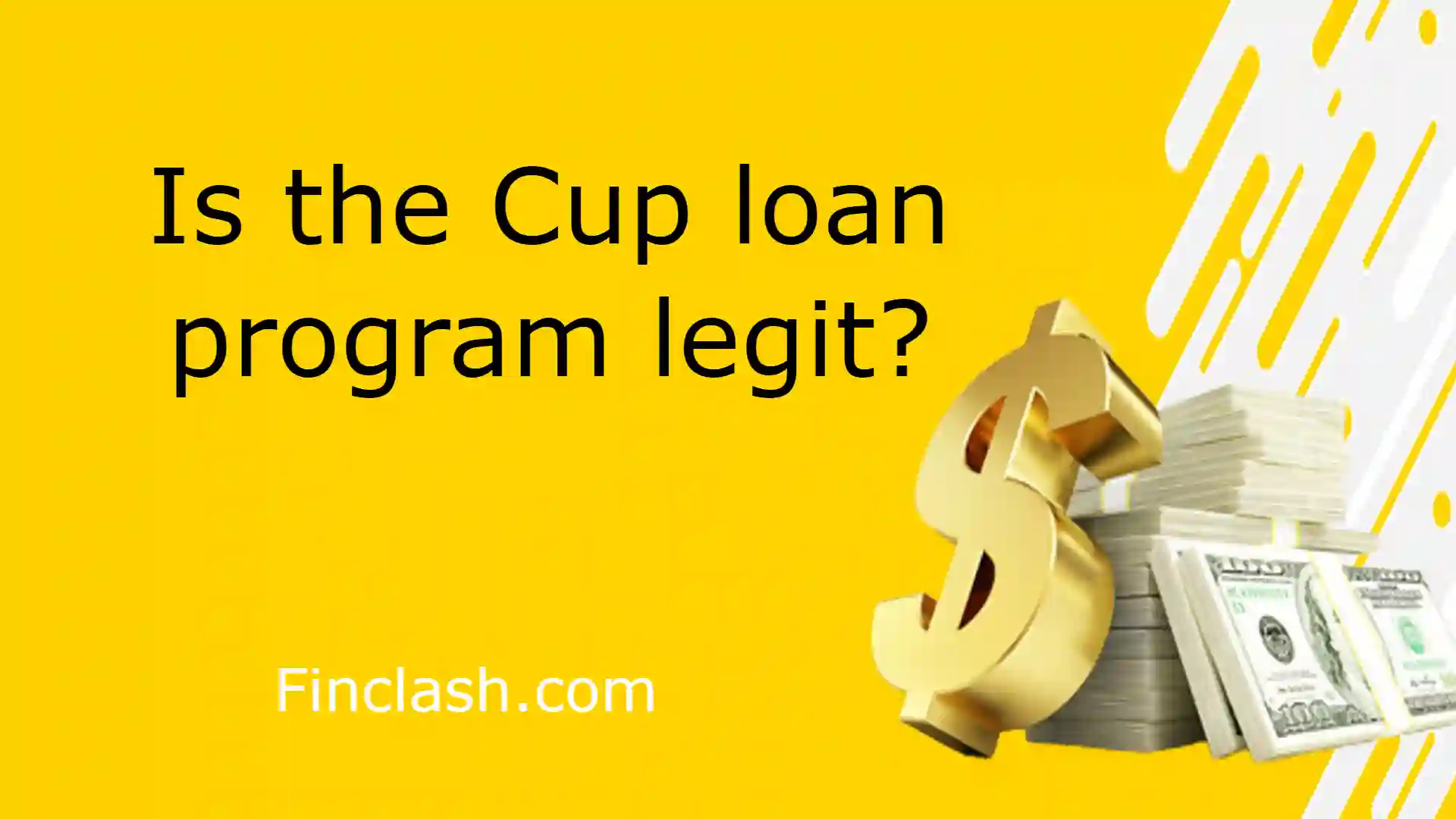 Is The Cup Loan Program Legit A Complete Guide Finclash