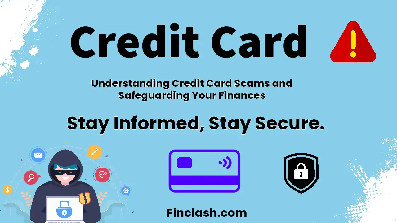 Cracking the Code: Understanding Credit Card Scams and Safeguarding Your Finances