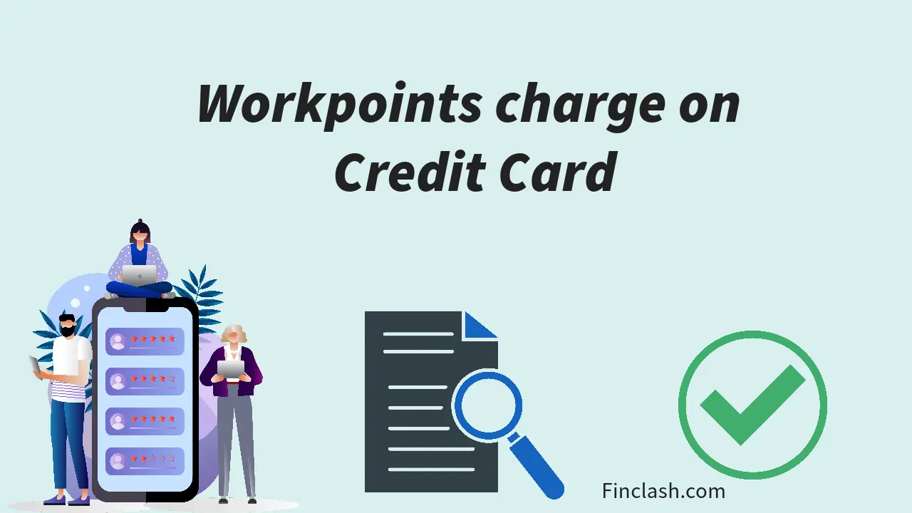 Workpoints charge on credit card