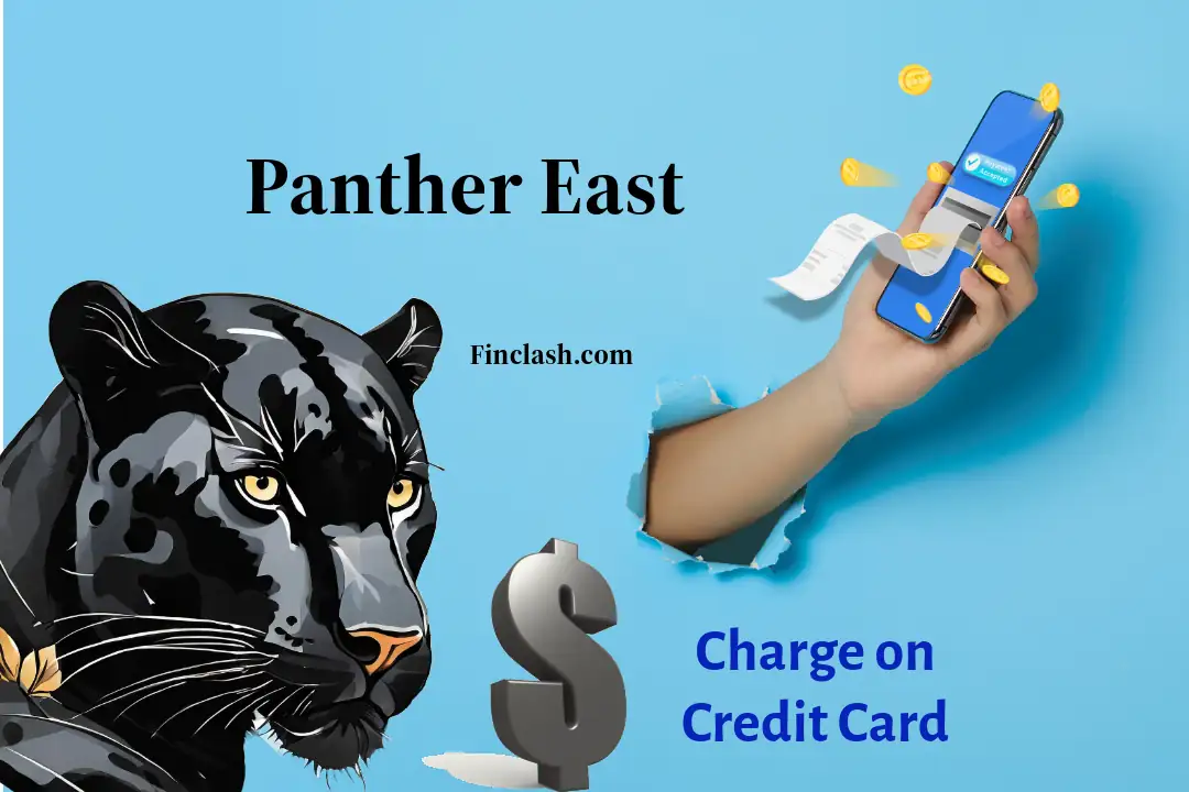 What is Panther East charge on Credit Card