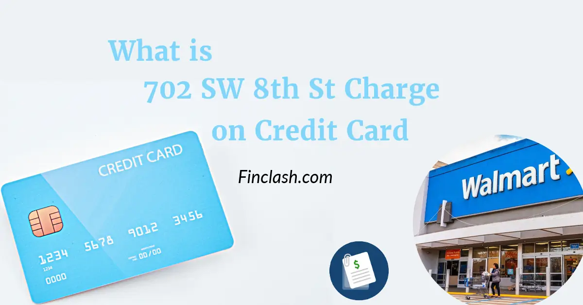 What is 702 SW 8th St charge on credit card