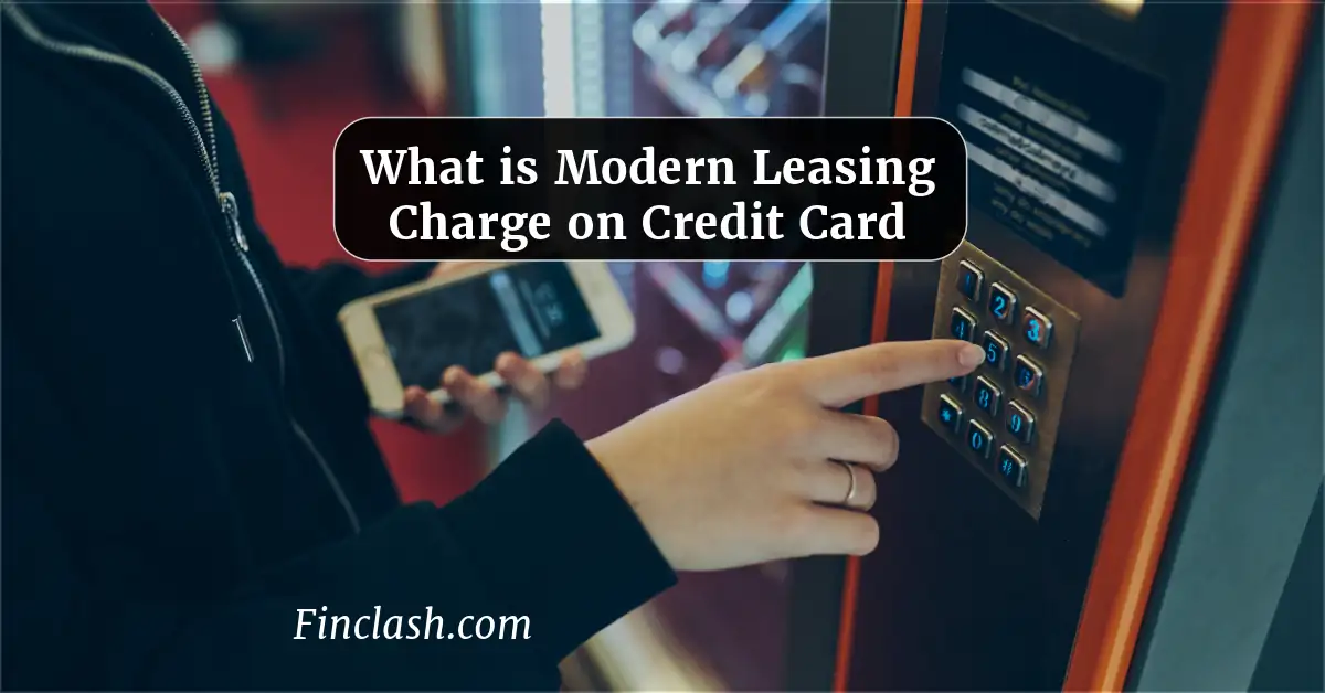 What is Modern Leasing Charge on Credit Card