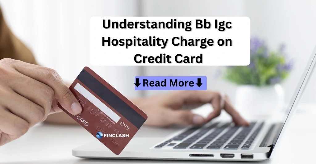 what is Bb Igc hospitality charge on credit card