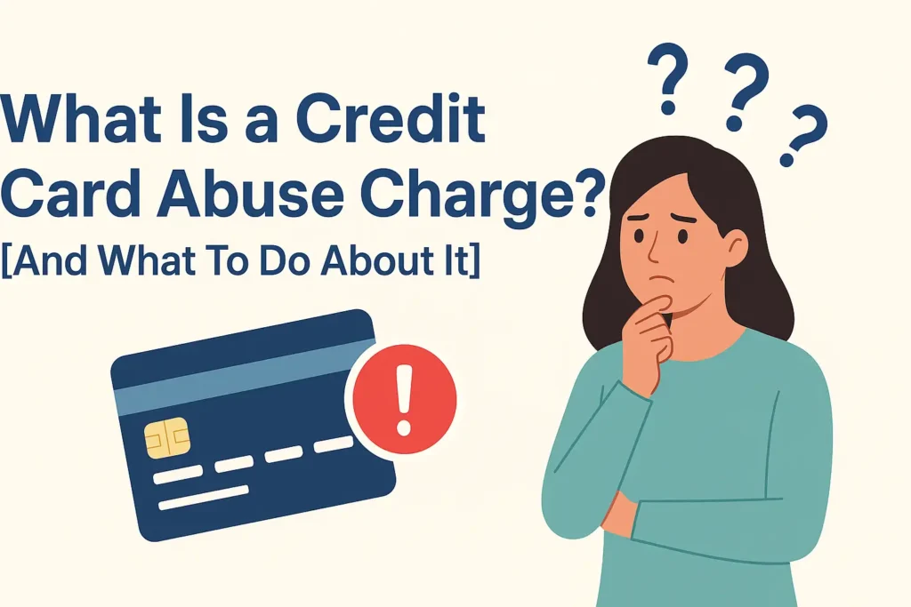 What Is a Credit Card Abuse Charge